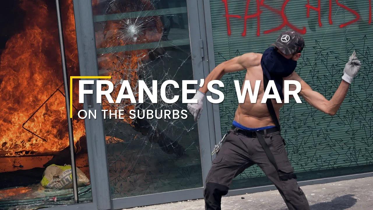 France’s War on The Suburbs