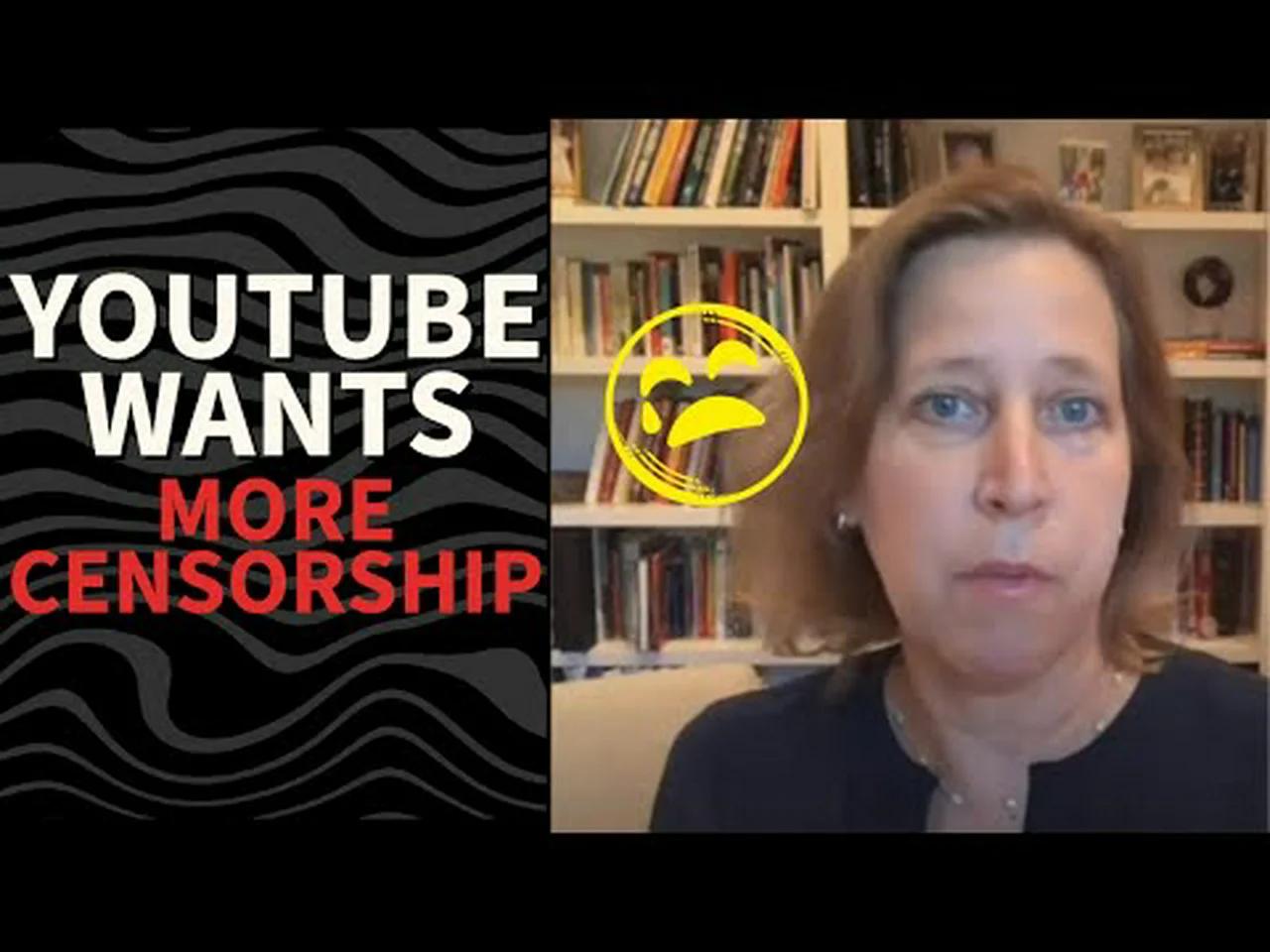 Crazy Youtube Ceo Wishes Countries Had Stricter Censorship Laws