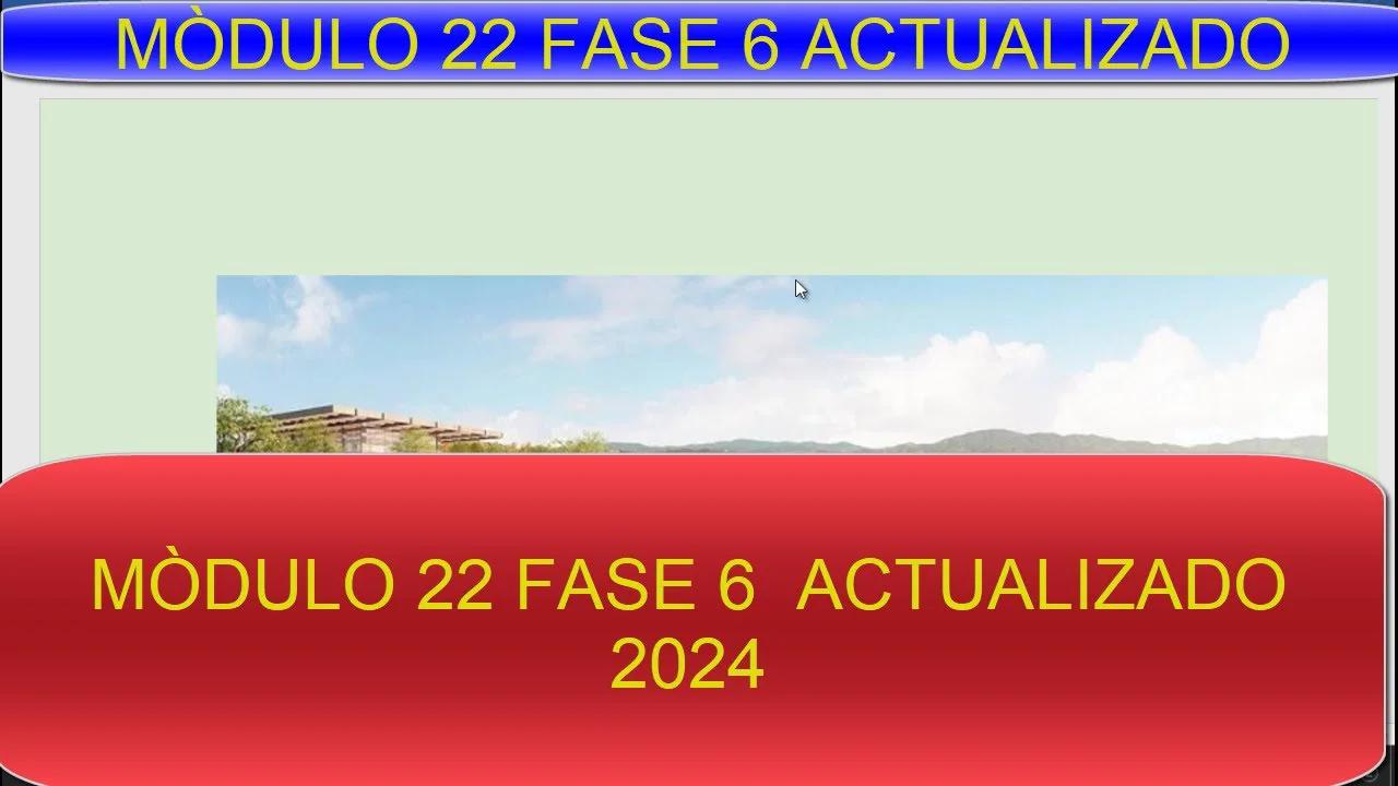 MÒDULO 22 FASE 6