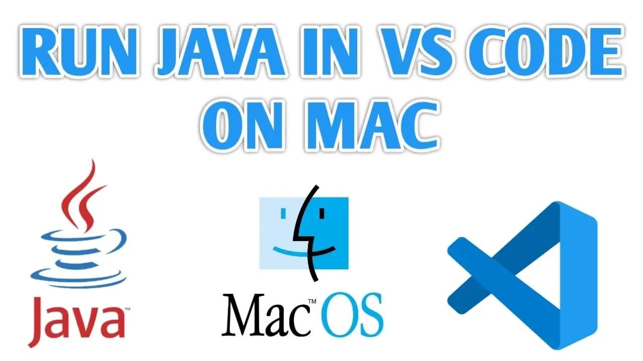 How to Run Java in Visual Studio Code on Mac