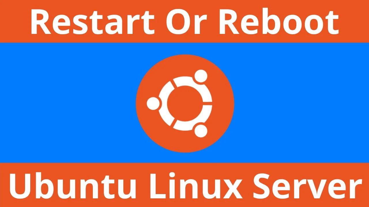 How to restart or reboot ubuntu linux from the command line terminal 
