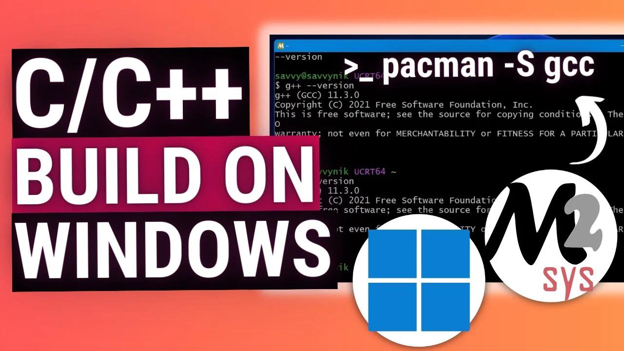 Msys2 install c c compiler tools on windows pc easily 