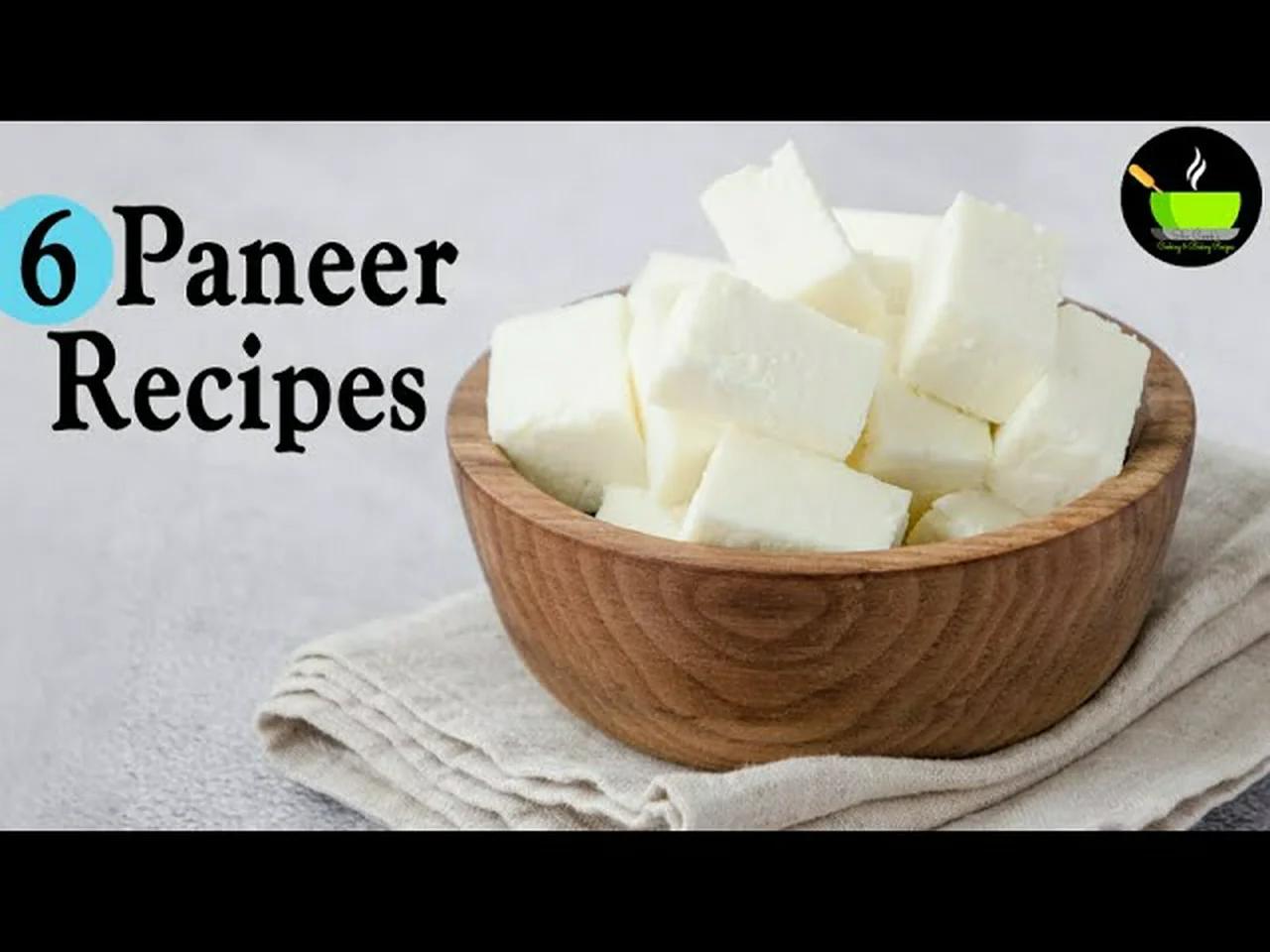6 Paneer Recipes You Must Try! | Paneer Recipes | Cottage Cheese ...