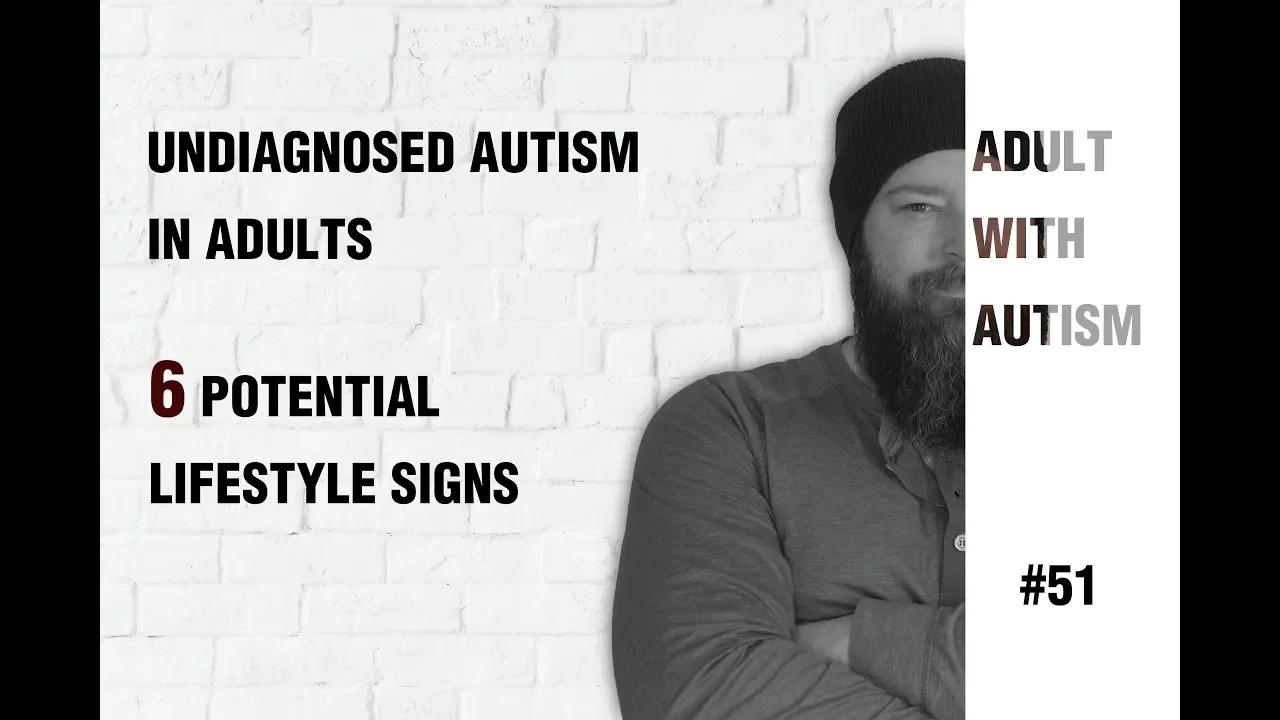 Adult With Autism Potential Signs Of Undiagnosed Autism In Adults 51