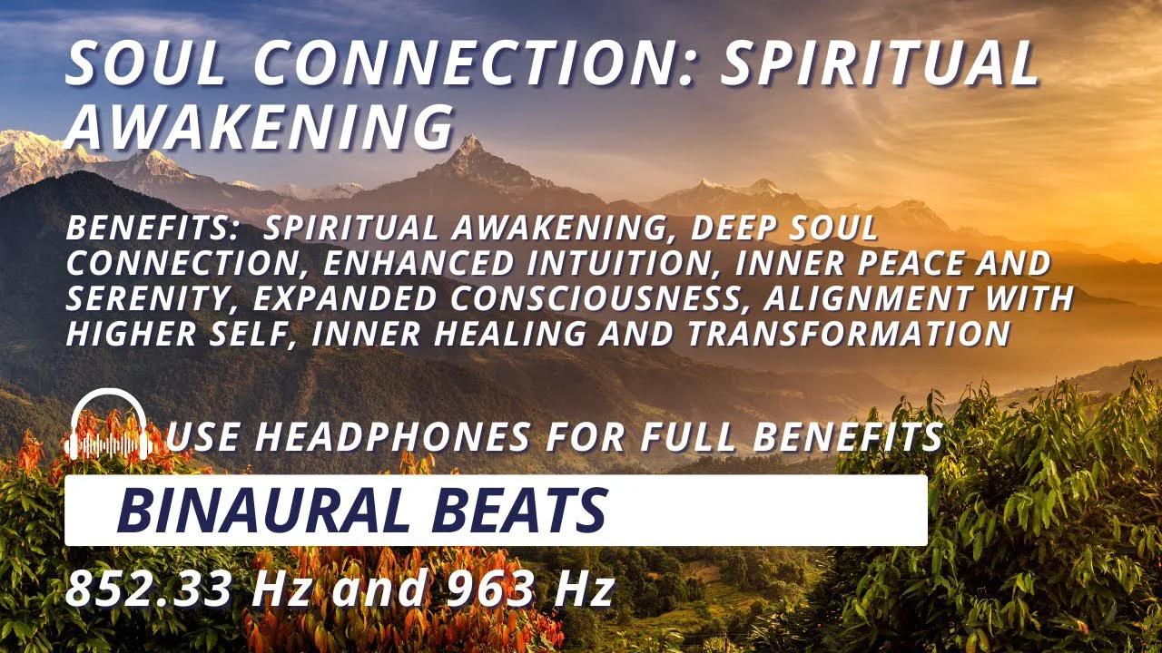 Soul Connection: Spiritual Awakening with 852.33 Hz + 963 Hz Binaural Beats