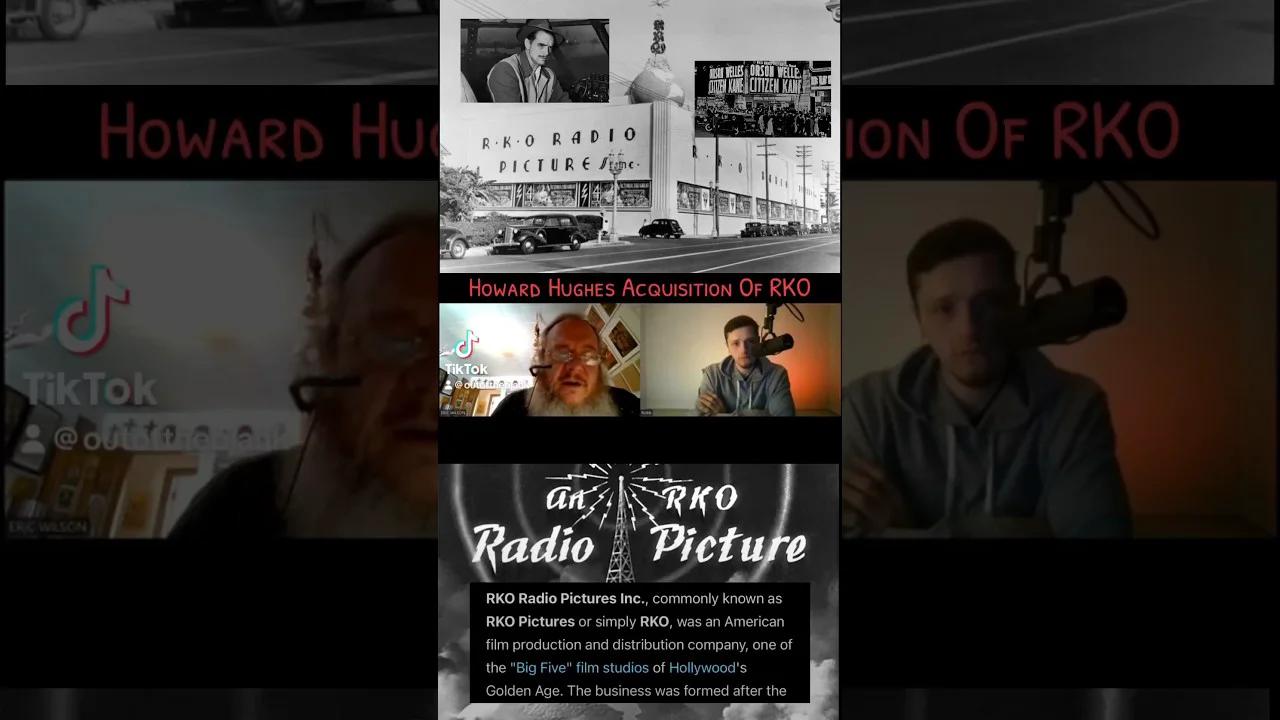Howard Hughes: The Acquisition Of RKO