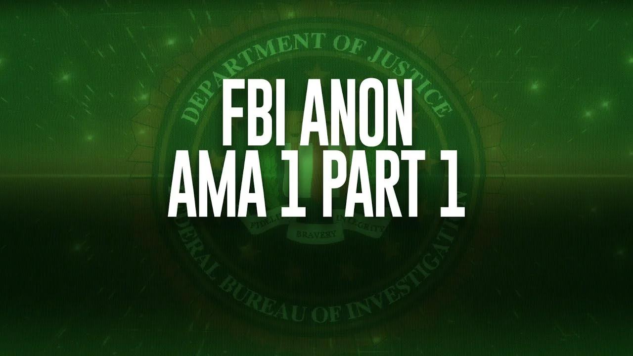 FBI Anon - Excerpts from AMA 1 Part 1
