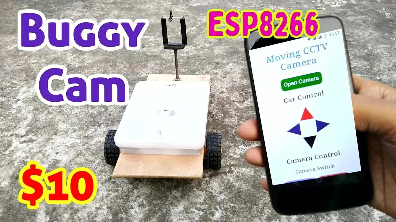 Awesome Buggy Cam using ESP8266 Arduino | WiFi Controlled Moving CCTV ...