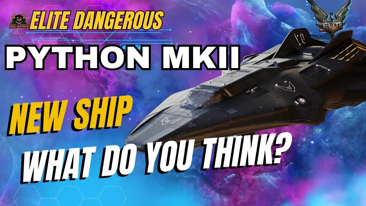 Exciting NEW SHIP - PYTHON MK2 Elite Dangerous
