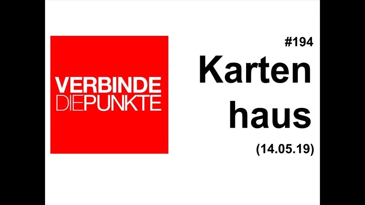 Verbinde die Punkte #194: Kartenhaus (14.05.2019)