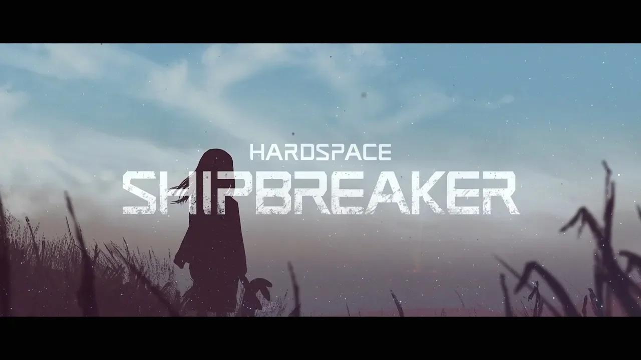 #7 Hardspace Shipbreaker Firefly Explorer LVL 5 – No Commentary