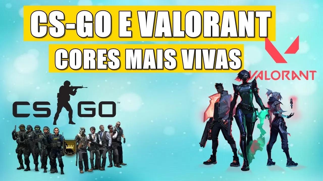 COMO DEIXAR CS GO E VALORANT COM CORES MAIS VIVAS COM PROGRAMA E COM ...