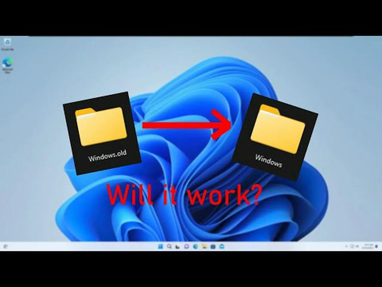 What happens when you move windows old into the main windows directory 