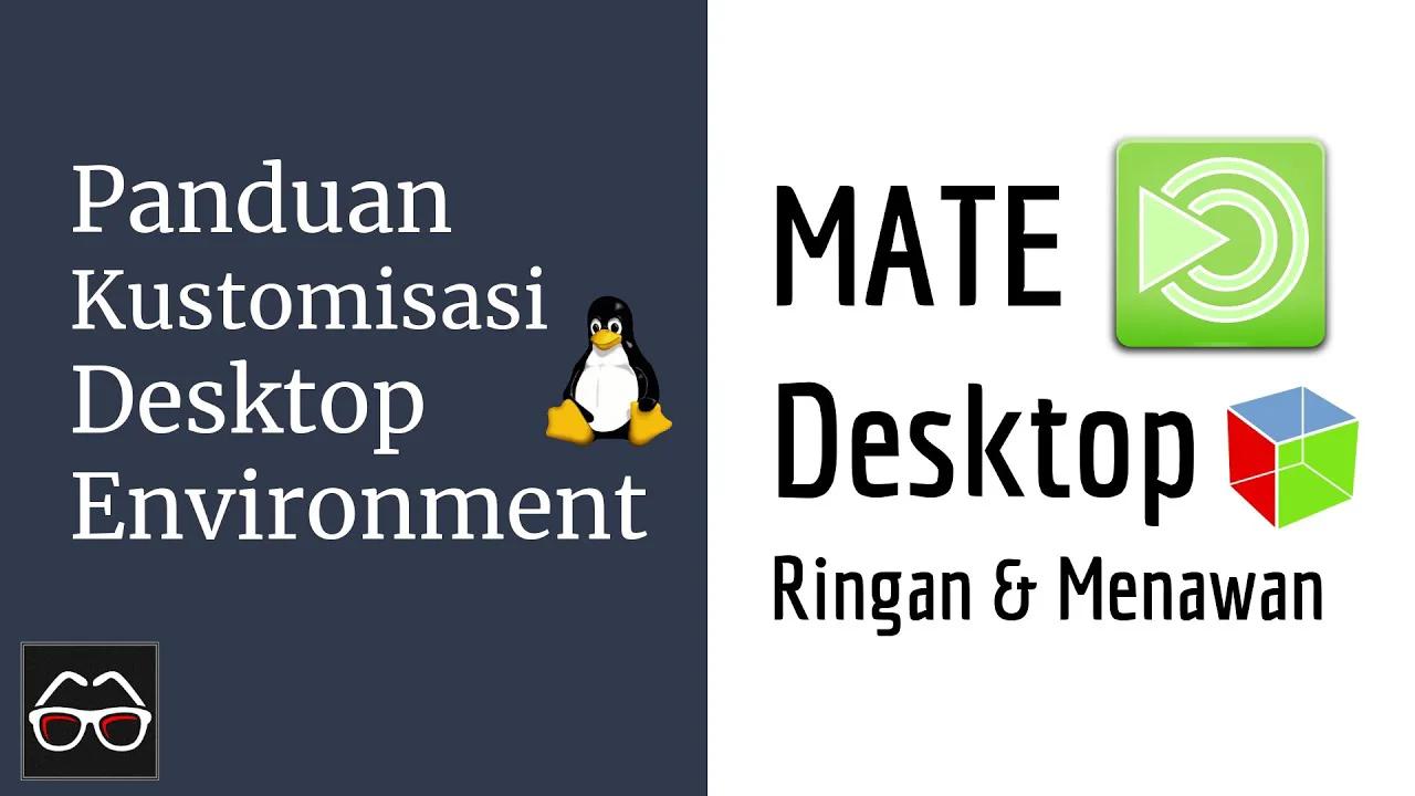 Kustomisasi MATE Desktop Environment | GTK | Linux Indonesia