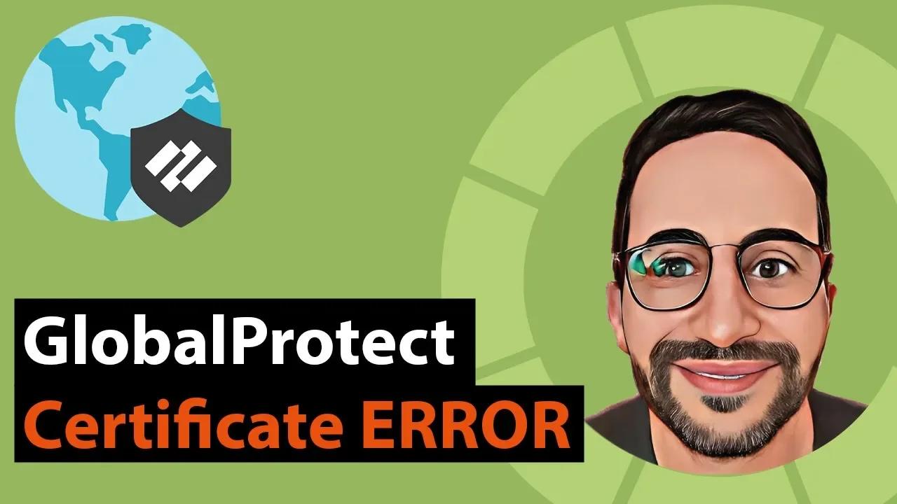 Paloalto globalprotect vpn ba lant s sorunu the server certificate is