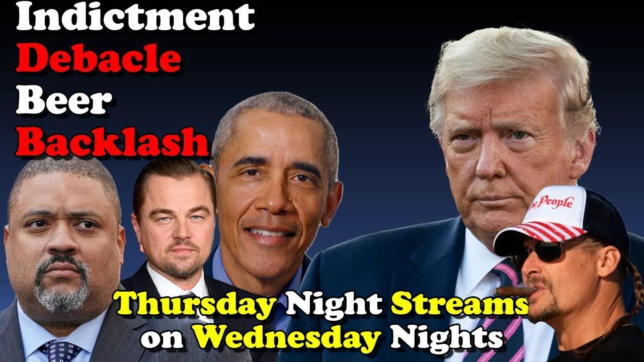 Indictment Debacle and the Beer Backlash - Thursday Night Streams on ...