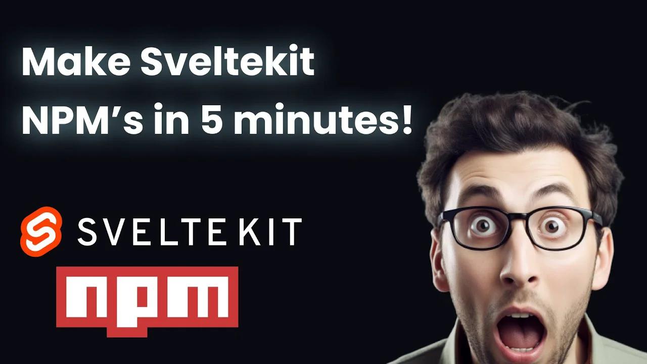 How To Create Sveltekit NPM s In Just 5 Minutes