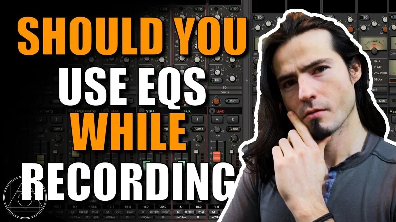 Using Equalization While Recording Using Eqs In Music Production