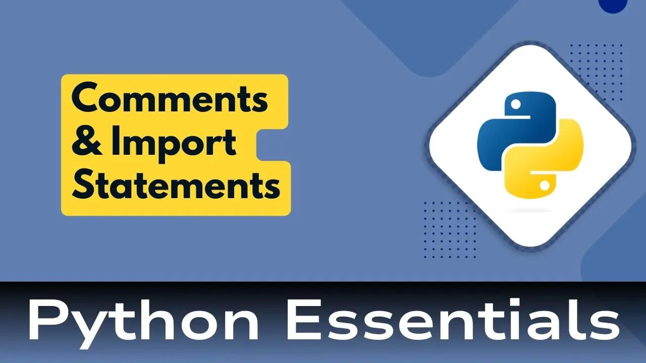 5. Python Essentials: Python Overview: Comments and Import Statements ...