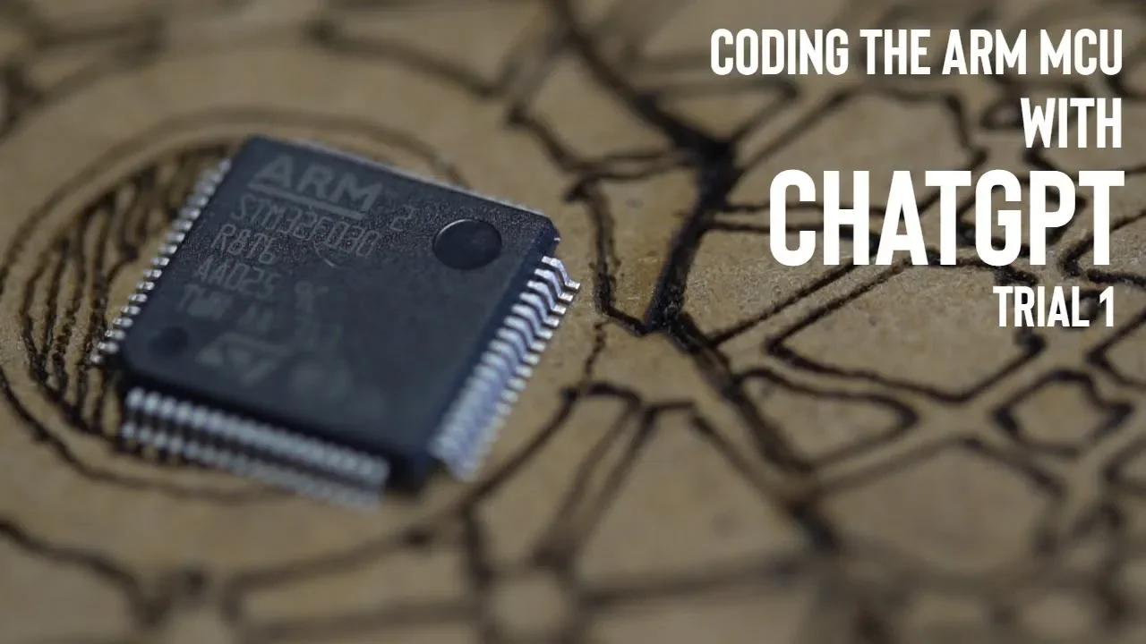 Program the ARM Microcontroller Using ChatGPT: Trial1 #newbiehack # ...