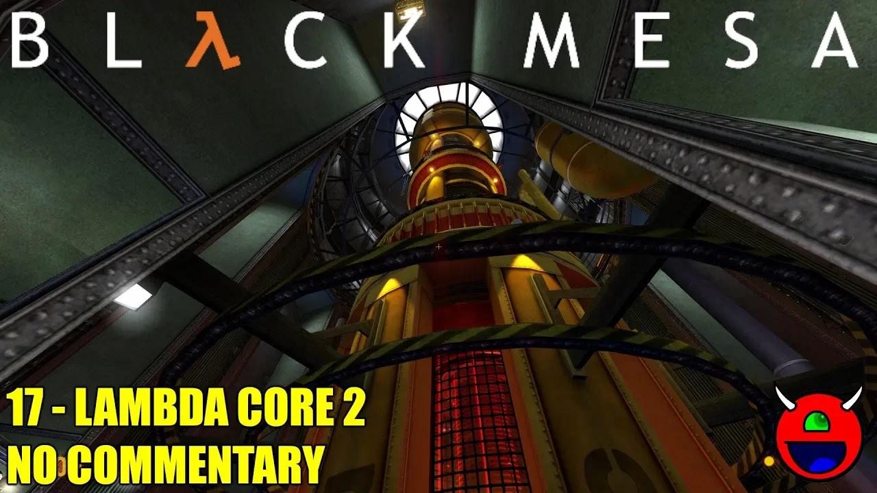 Black Mesa - 17 Lambda Core 2 - No Commentary