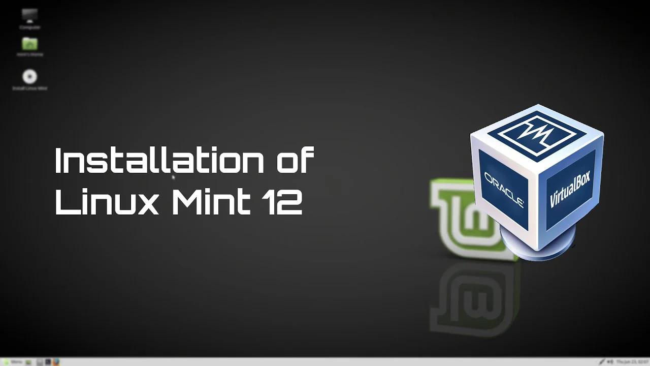 Installation of Linux Mint 12 | Nexus Tech Adventures | VirtualBox How ...