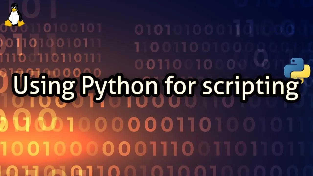 Using Python for scripting