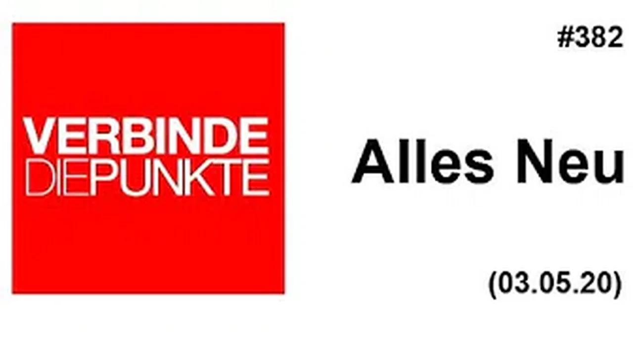 Verbinde die Punkte #382: Alles Neu (03.05.2020)