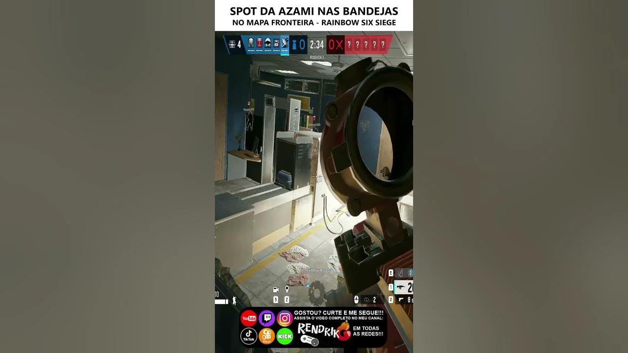 SPOT DA AZAMI NAS BANDEJAS NO MAPA FRONTEIRA - RAINBOW SIX SIEGE # ...