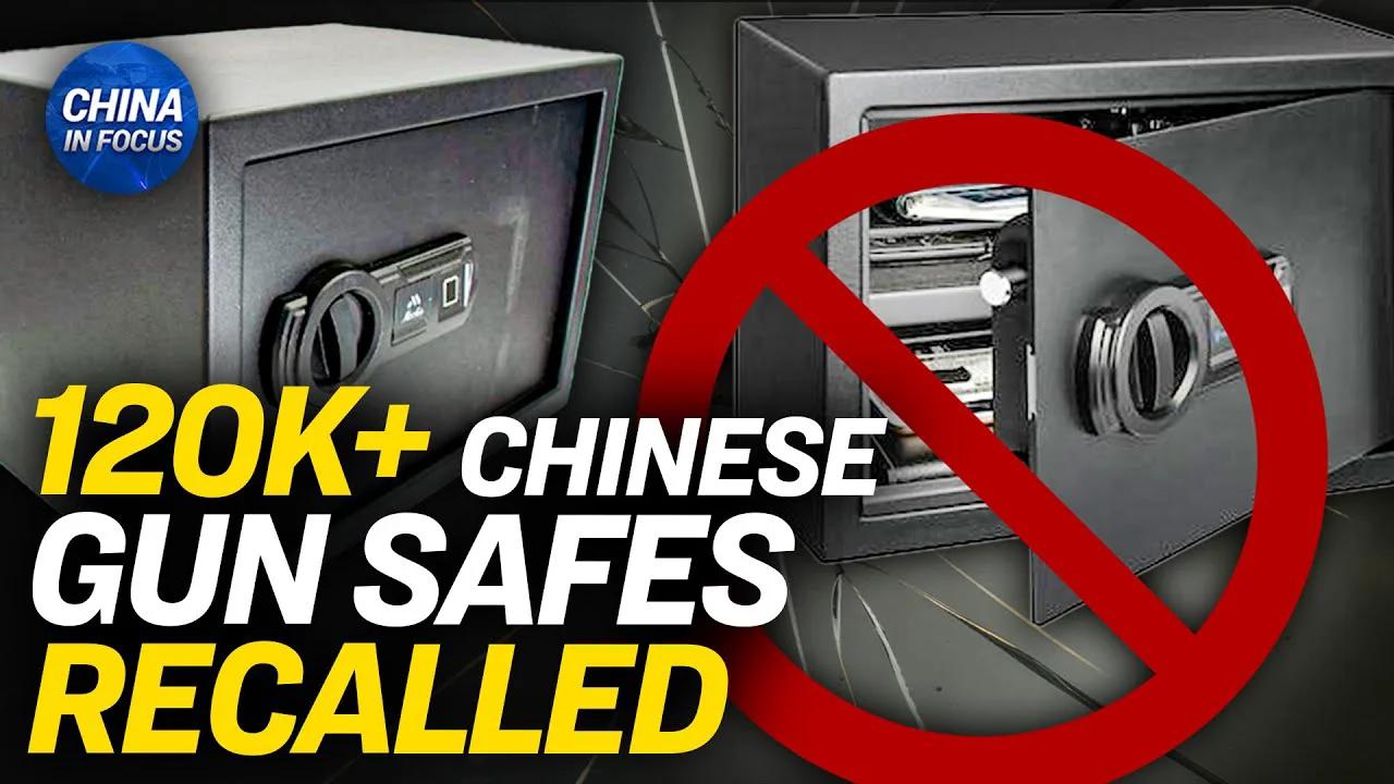 Over 120,000 ChineseMade Gun Safes Recalled China In Focus