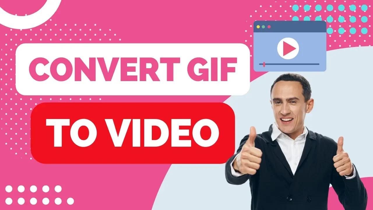 How to Convert GIF to Video