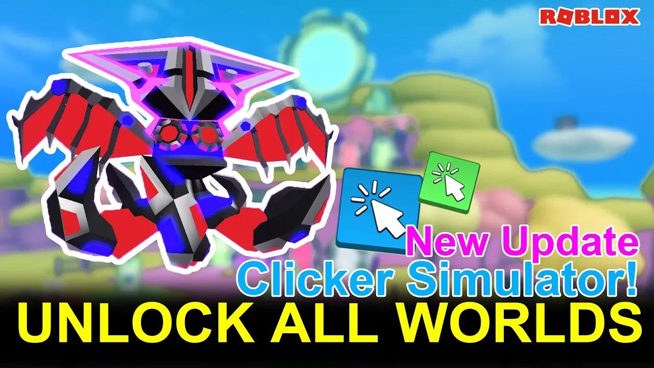 Roblox Clicker Simulator - UNLOCK ALL WORLDS