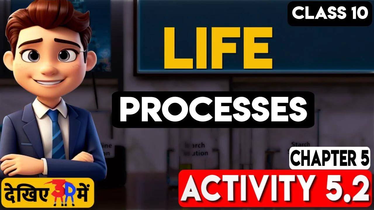 "NCERT Science Class 10: Chapter 5 - Part-2 | Life Processes | Activity ...