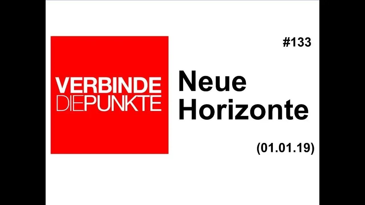 Verbinde die Punkte #133: Neue Horizonte (01.01.2019)