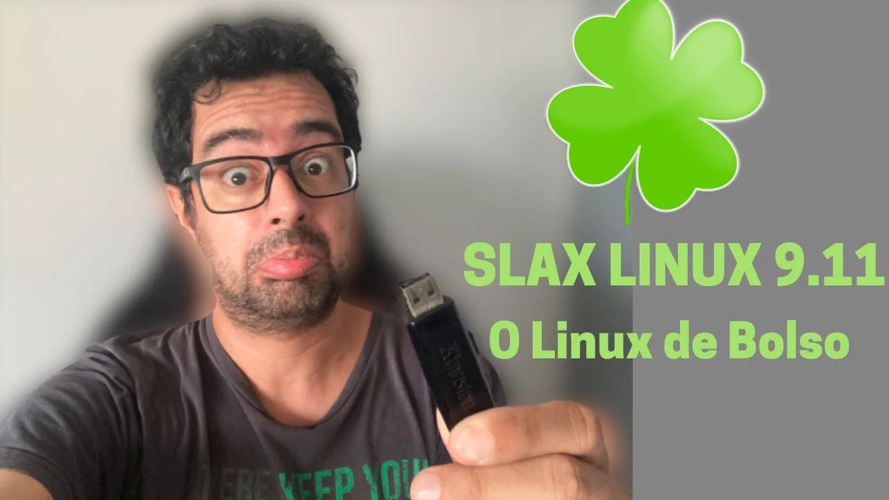 COMO RODAR O SLAX LINUX NO PENDRIVE | O Linux Que Cabe No Bolso