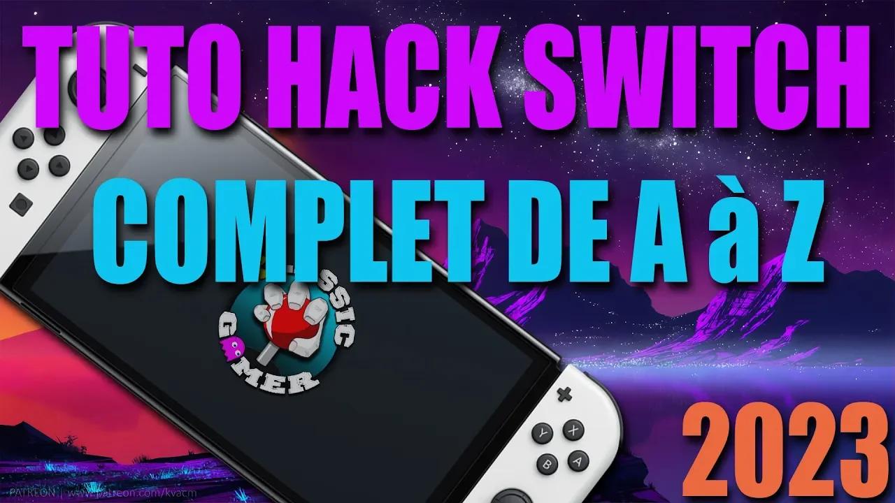 TUTO HACK SWITCH COMPLET DE A à Z [2023]
