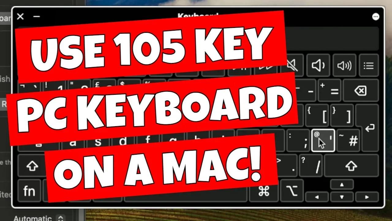How To Get UK British PC Layout ISO 105 Keyboards Working In MAC OS Mac