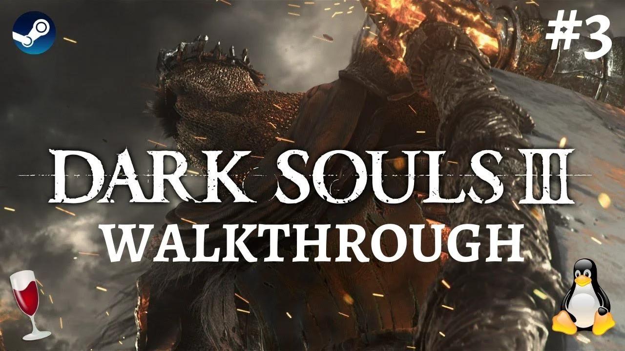 dark-souls-iii-walkthrough-on-linux-part-3-road-of-sacrifices