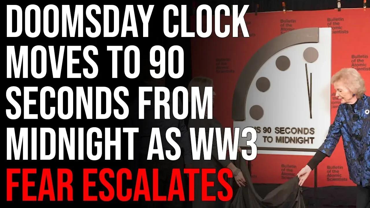 Doomsday Clock Moves To 90 Seconds From Midnight As Nuclear WW3 Fear ...