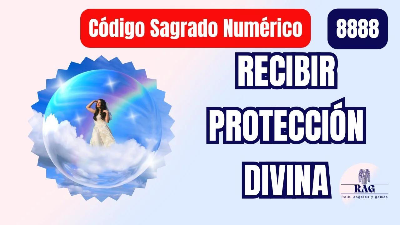 Código Sagrado 8888-💕 Para recibir protección divina.