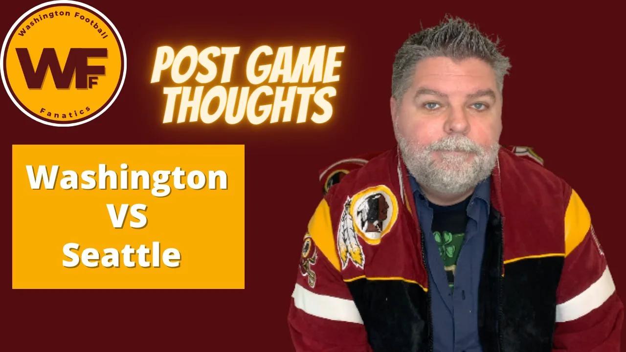 Post Game Thoughts: Washington VS Seattle Seahawks | NFL 2020