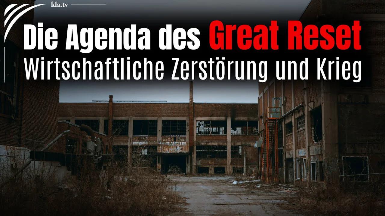 Die Agenda des Great Reset – Wirtschaftliche Zerstörung und Krieg