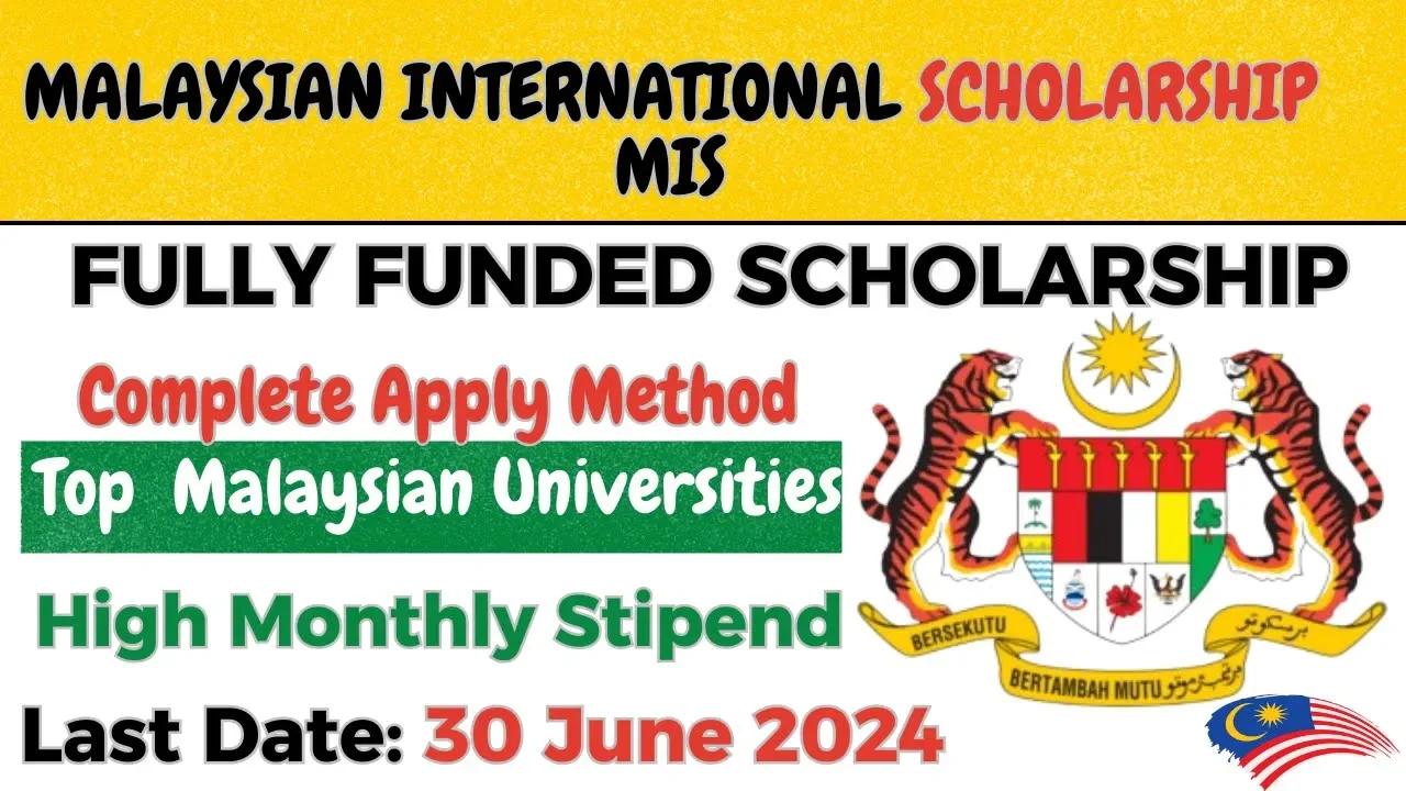 Malaysian International Scholarship Mis 2024 2025 In Malaysia Fully