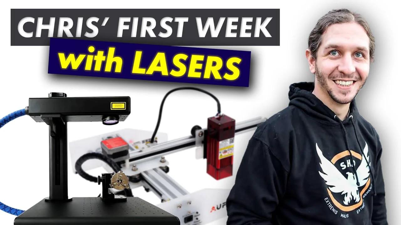 Chris's FIRST Week with LASERS!