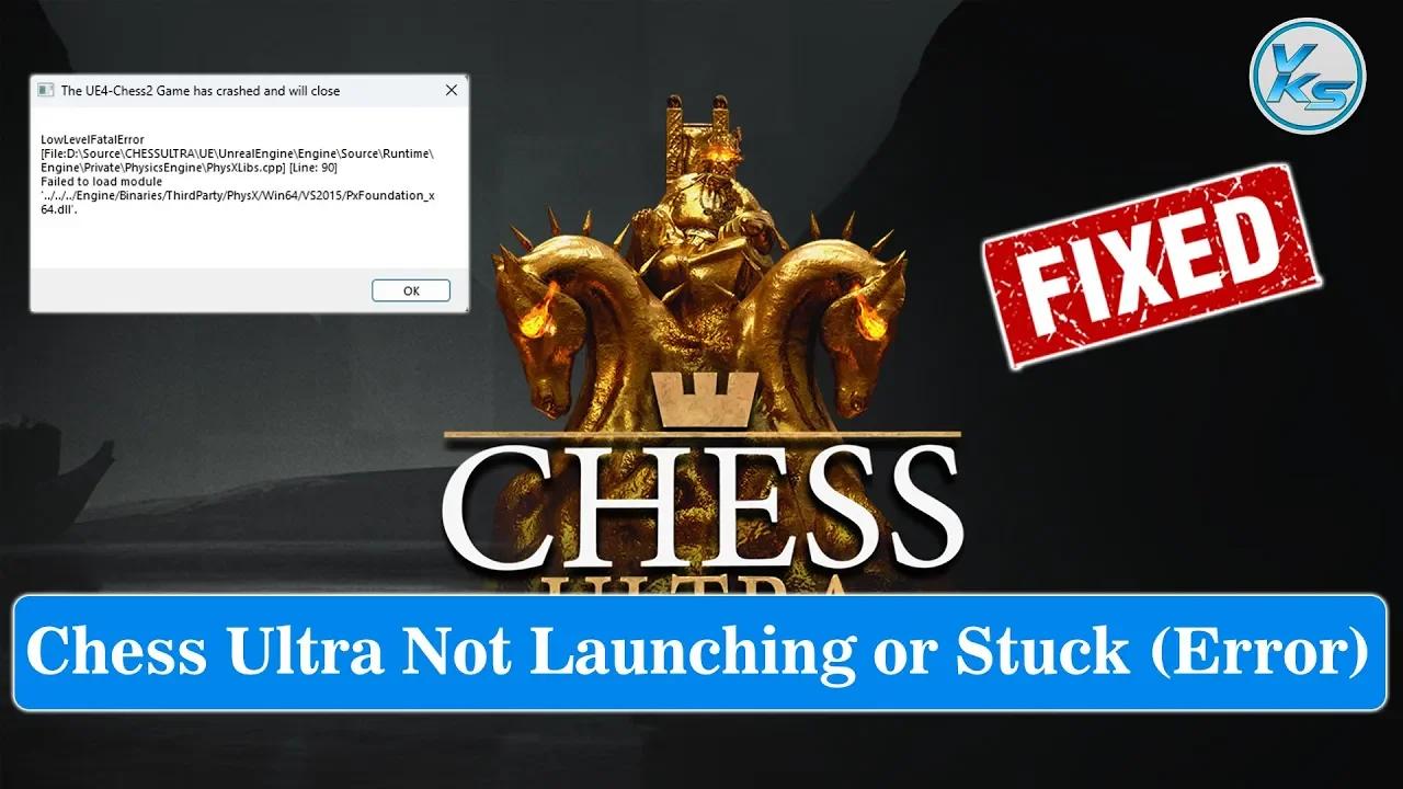 How To Fix Chess Ultra Launching The Game Failed, Black Screen, Not ...