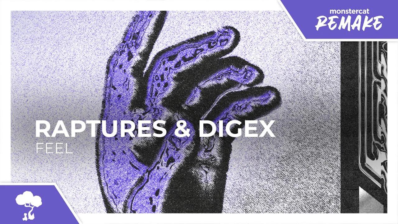 Raptures Digex Feel Monstercat Remake