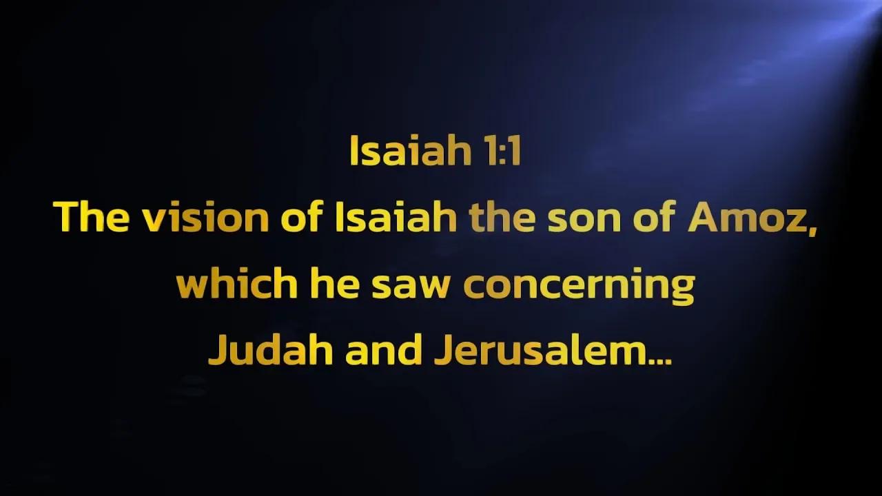 Isaiah 1:1 The vision of Isaiah the son of Amoz, which he saw ...