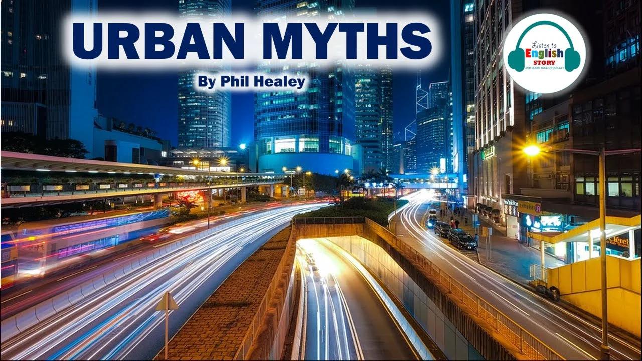 Urban Myths - Level 3 - Learn English Through Story I Audiobook I English