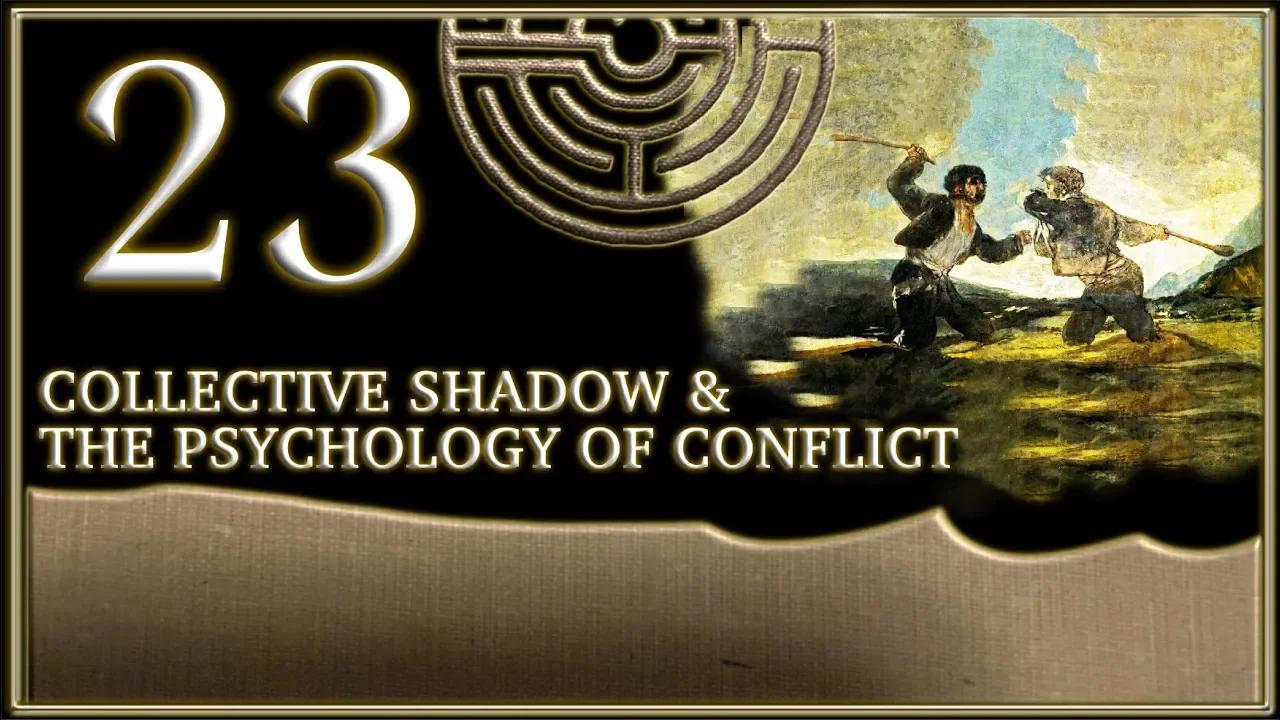 Collective Shadow and the Psychology of Conflict | 23 | Golden Shadow ...