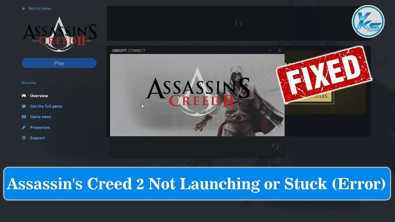 How To Fix Assassin's Creed 2 Launching The Game Failed, Black Screen ...